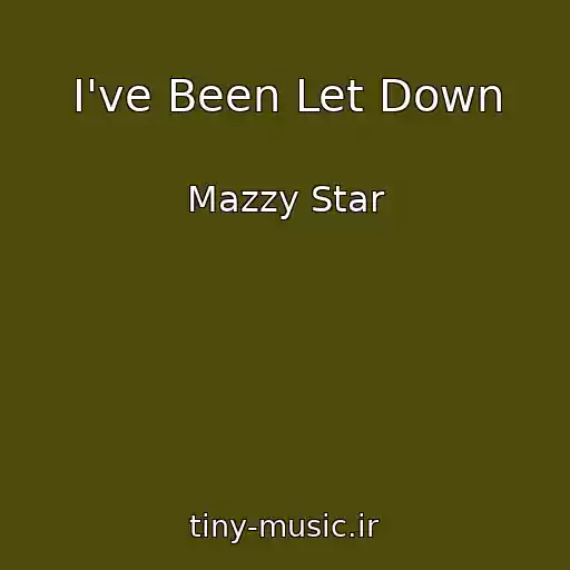 کاور آهنگ I've Been Let Down از Mazzy Star