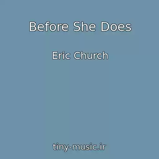 کاور آهنگ Before She Does از Eric Church