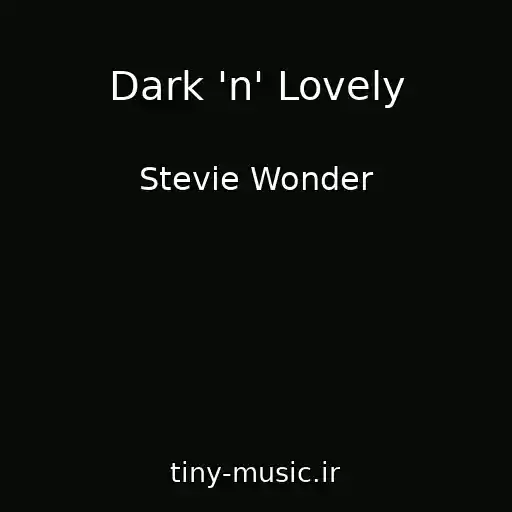 کاور آهنگ Dark 'n' Lovely از Stevie Wonder