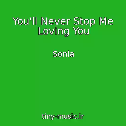 کاور آهنگ You'll Never Stop Me Loving You از Sonia