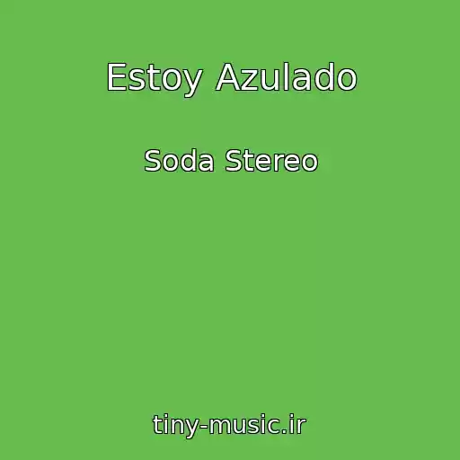 کاور آهنگ Estoy Azulado از Soda Stereo