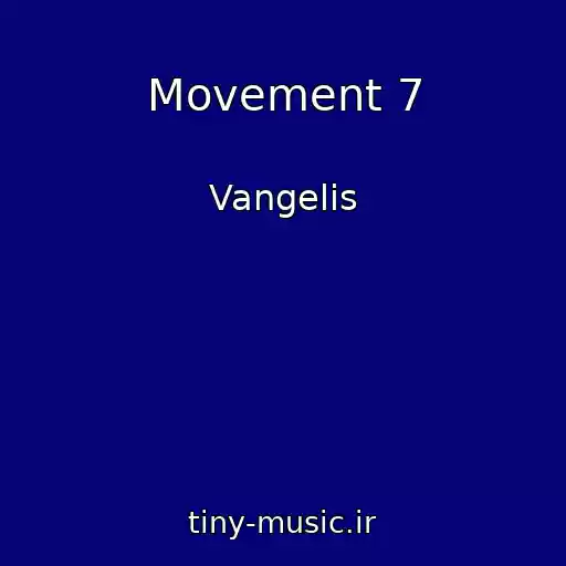کاور آهنگ Movement 7 از Vangelis