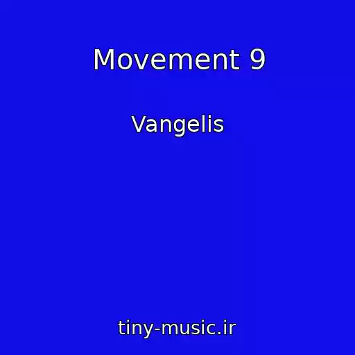 کاور آهنگ Movement 9 از Vangelis
