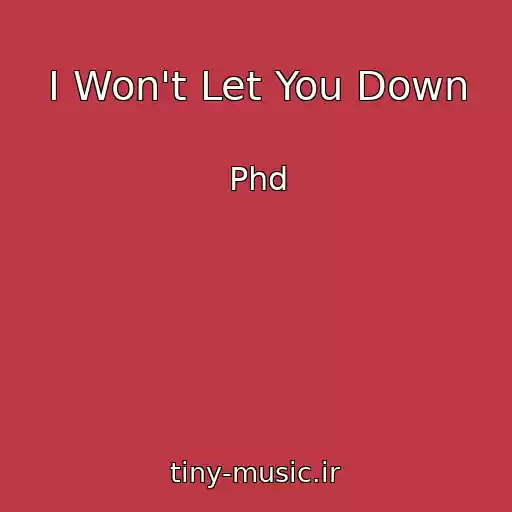 کاور آهنگ I Won't Let You Down از Phd