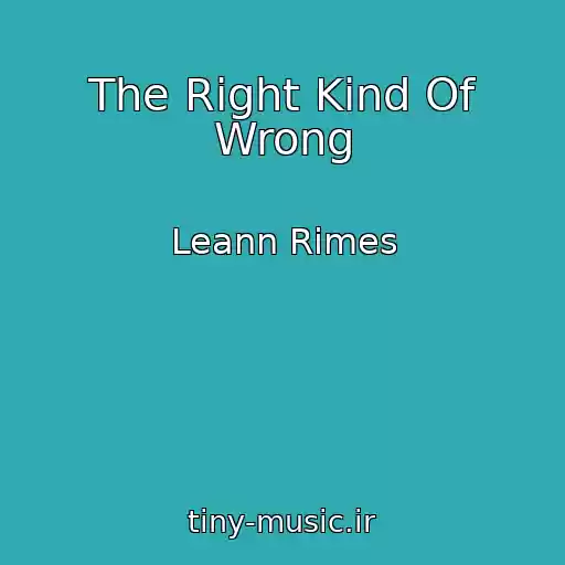 کاور آهنگ The Right Kind Of Wrong از Leann Rimes