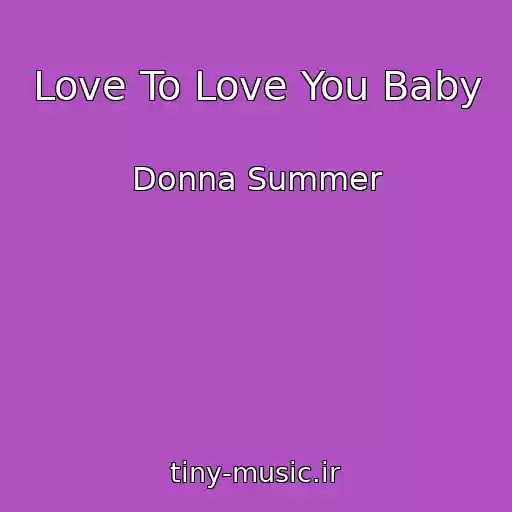 کاور آهنگ Love To Love You Baby از Donna Summer
