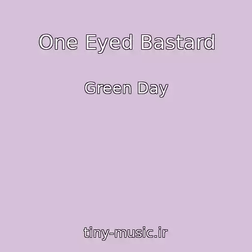 کاور آهنگ One Eyed Bastard از Green Day