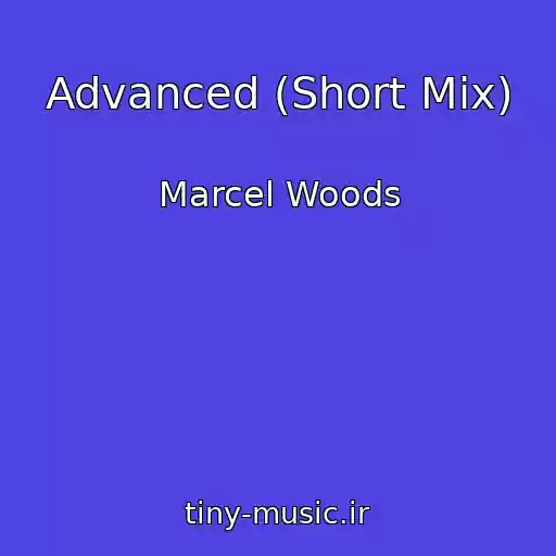 کاور آهنگ Advanced (Short Mix) از Marcel Woods