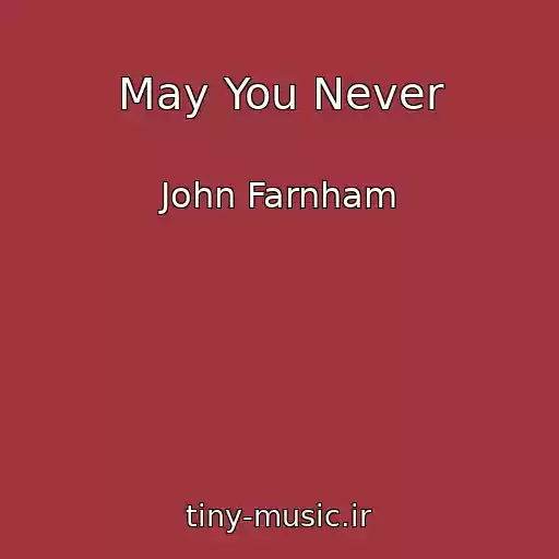 کاور آهنگ May You Never از John Farnham