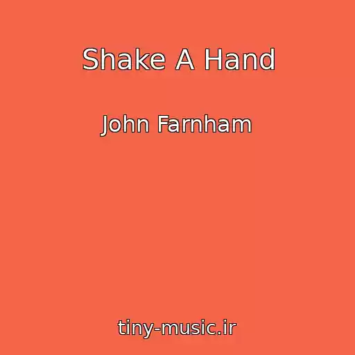 کاور آهنگ Shake A Hand از John Farnham