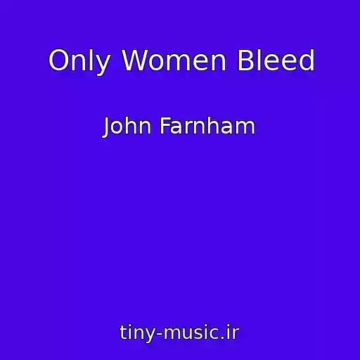 کاور آهنگ Only Women Bleed از John Farnham