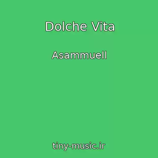 کاور آهنگ Dolche Vita از Asammuell