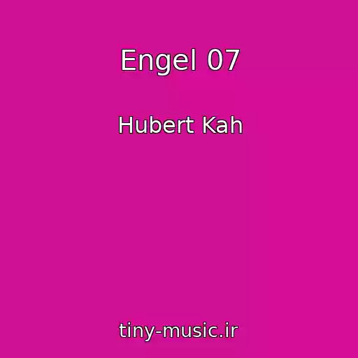 کاور آهنگ Engel 07 از Hubert Kah