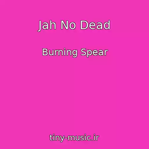 کاور آهنگ Jah No Dead از Burning Spear