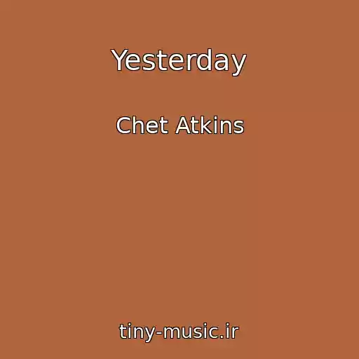کاور آهنگ Yesterday از Chet Atkins