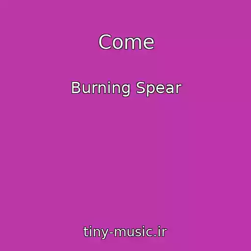 کاور آهنگ Come از Burning Spear