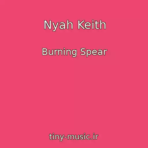 کاور آهنگ Nyah Keith از Burning Spear