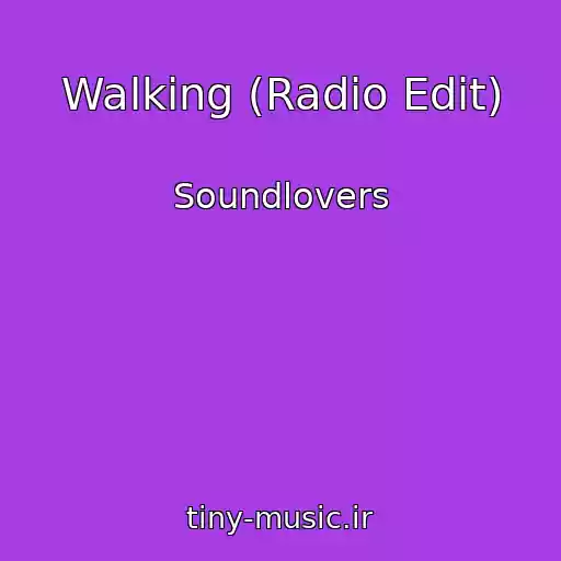 کاور آهنگ Walking (Radio Edit) از Soundlovers