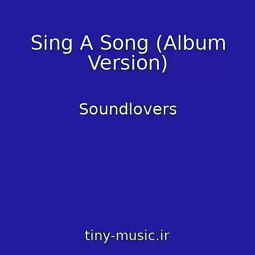 کاور آهنگ Sing A Song (Album Version) از Soundlovers