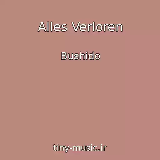 کاور آهنگ Alles Verloren از Bushido