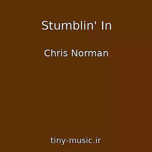 کاور آهنگ Stumblin' In از Chris Norman