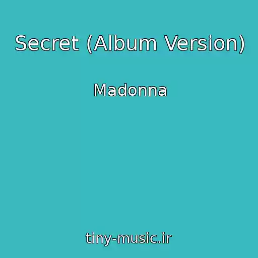 کاور آهنگ Secret (Album Version) از Madonna