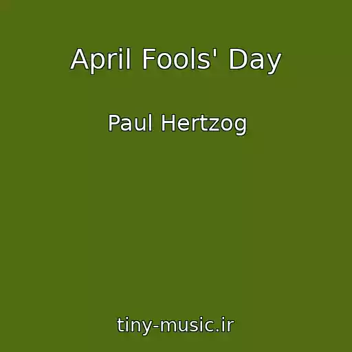 کاور آهنگ April Fools' Day از Paul Hertzog