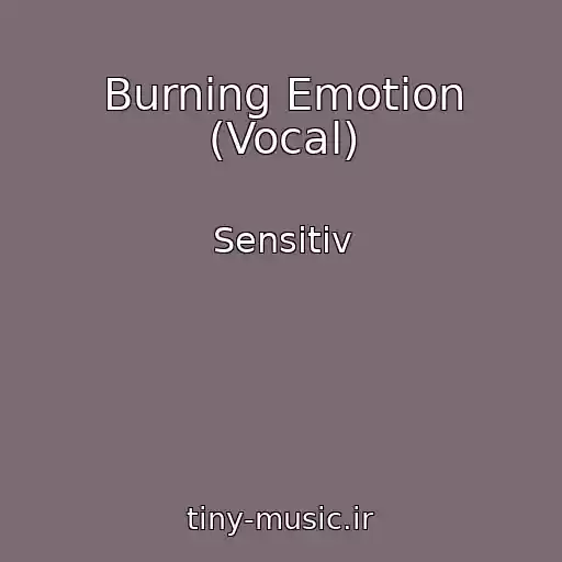 کاور آهنگ Burning Emotion (Vocal) از Sensitiv