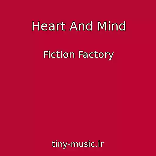 کاور آهنگ Heart And Mind از Fiction Factory