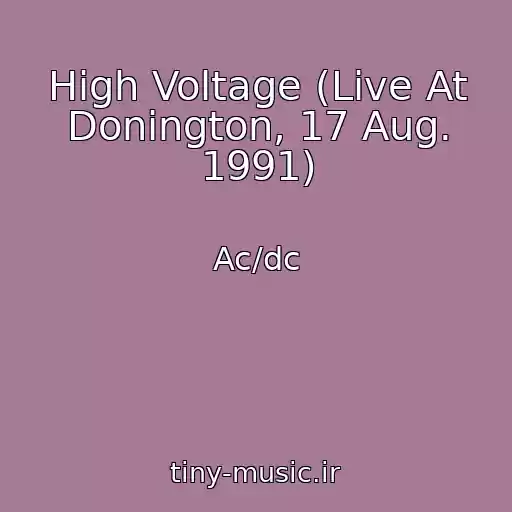 کاور آهنگ High Voltage (Live At Donington, 17 Aug. 1991) از Ac/dc