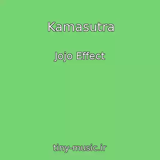 کاور آهنگ Kamasutra از Jojo Effect