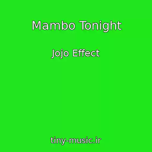 کاور آهنگ Mambo Tonight از Jojo Effect