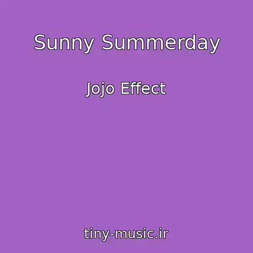 کاور آهنگ Sunny Summerday از Jojo Effect