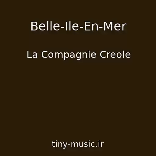 کاور آهنگ Belle-Ile-En-Mer از La Compagnie Creole