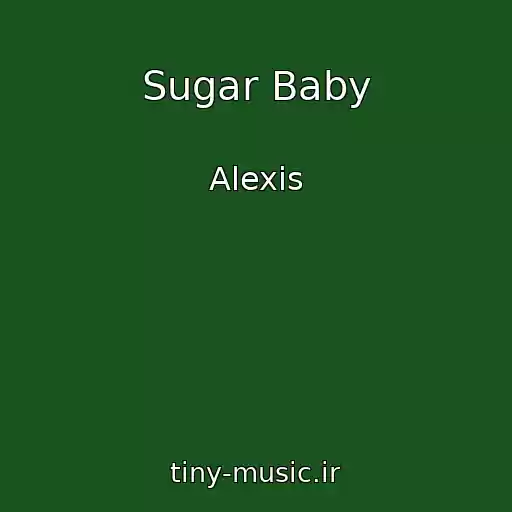 کاور آهنگ Sugar Baby از Alexis