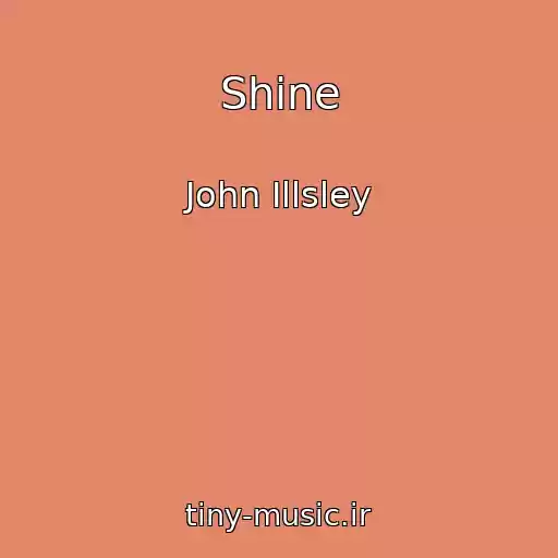 کاور آهنگ Shine از John Illsley
