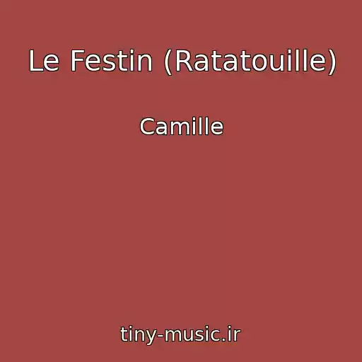 کاور آهنگ Le Festin (Ratatouille) از Camille