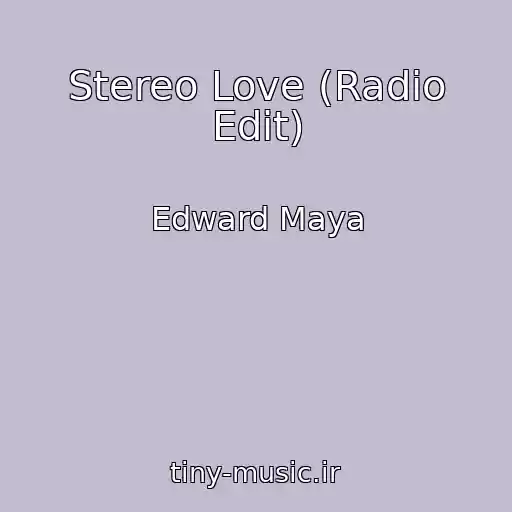 کاور آهنگ Stereo Love (Radio Edit) از Edward Maya