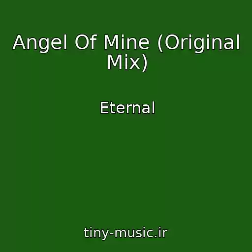 کاور آهنگ Angel Of Mine (Original Mix) از Eternal