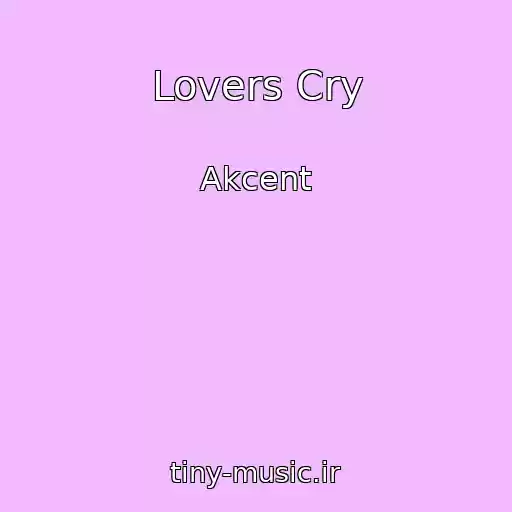 کاور آهنگ Lovers Cry از Akcent