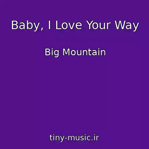 کاور آهنگ Baby, I Love Your Way از Big Mountain