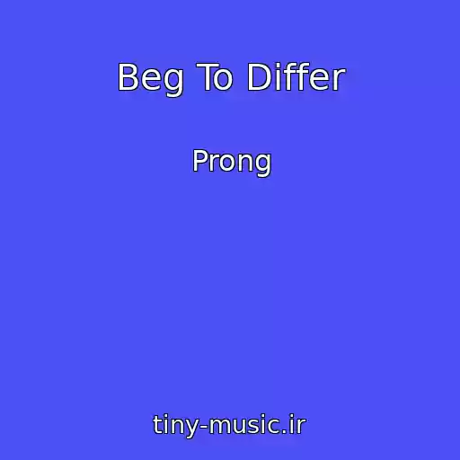 کاور آهنگ Beg To Differ از Prong