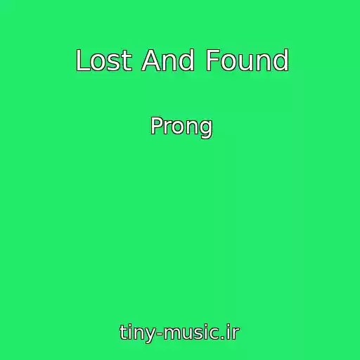 کاور آهنگ Lost And Found از Prong
