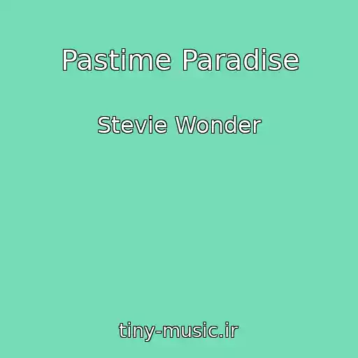 کاور آهنگ Pastime Paradise از Stevie Wonder