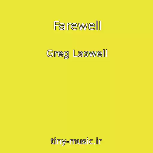 کاور آهنگ Farewell از Greg Laswell