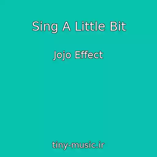 کاور آهنگ Sing A Little Bit از Jojo Effect