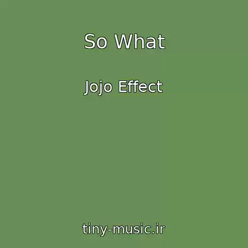 کاور آهنگ So What از Jojo Effect