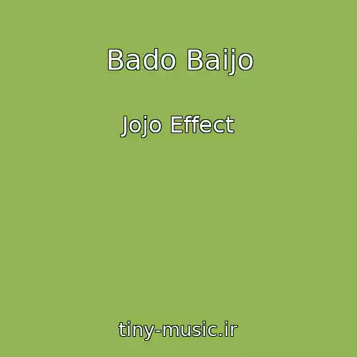 کاور آهنگ Bado Baijo از Jojo Effect