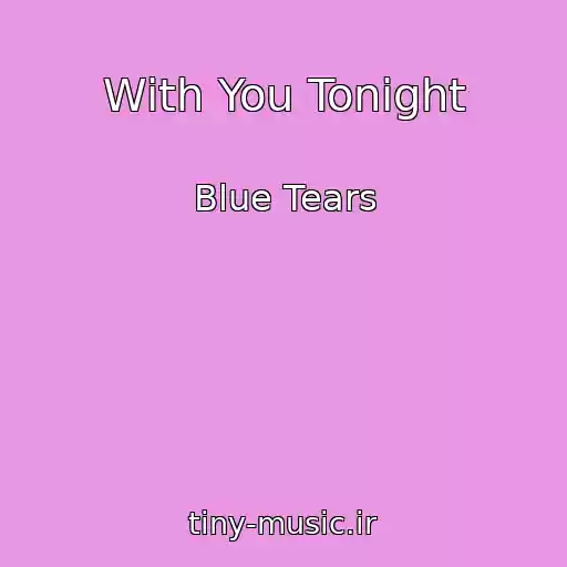 کاور آهنگ With You Tonight از Blue Tears