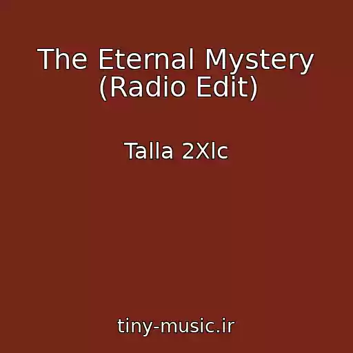 کاور آهنگ The Eternal Mystery (Radio Edit) از Talla 2Xlc